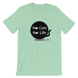 No cats No life Short-Sleeve Unisex T-Shirt