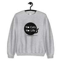 No cats No life Sweatshirt